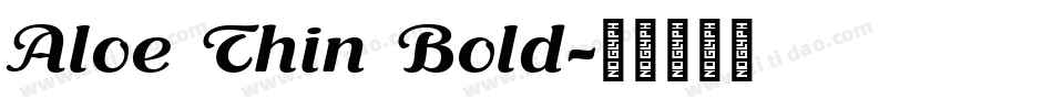 Aloe Thin Bold字体转换